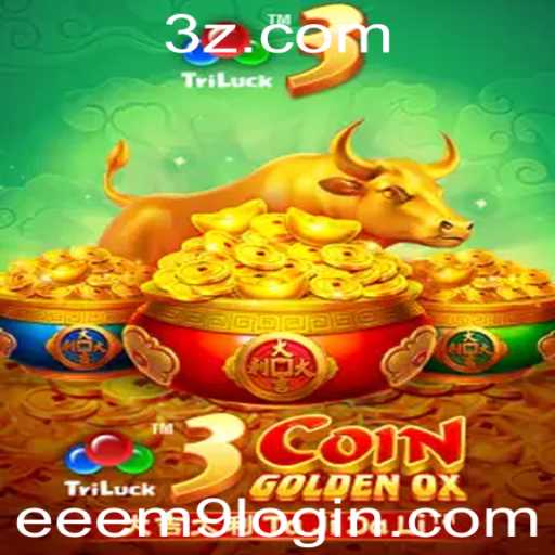 Explorando o Mundo de 3CoinGoldenOX e o Mecanismo de eeem9 Login