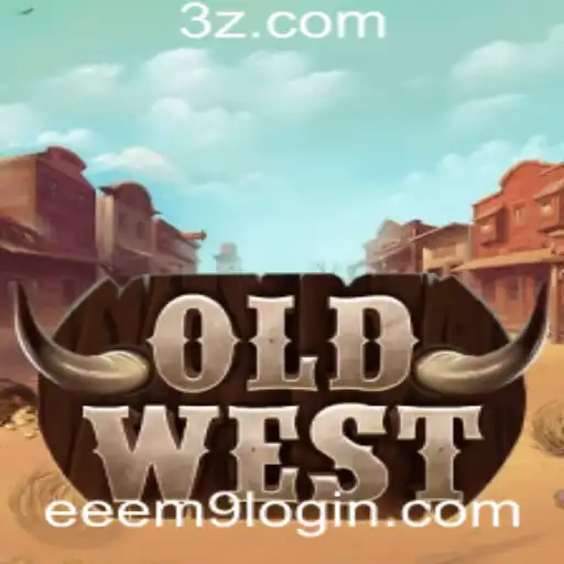OldWest: Explorando o Mundo e as Regras do Novo Jogo Com 'eeem9 Login'